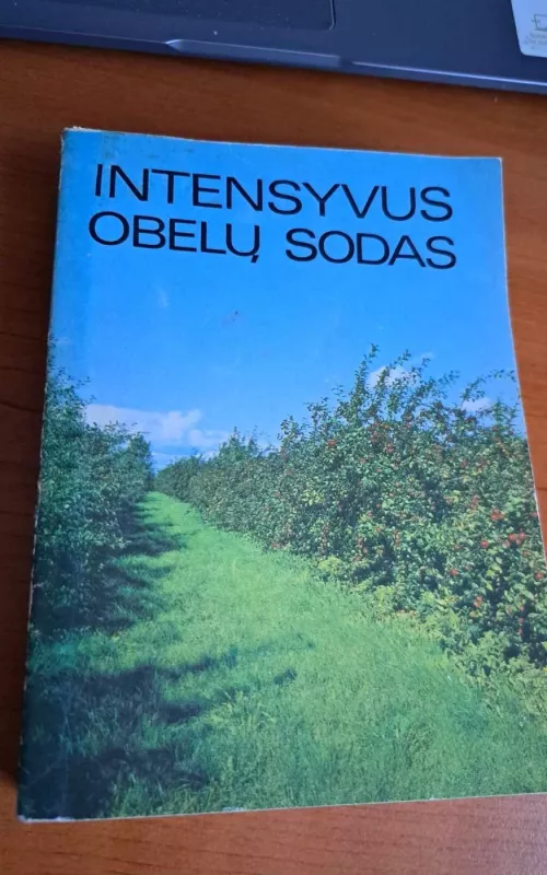 Intensyvus obelų sodas - A. Kviklys, E.  Armolaitis, S.  Švirinas, knyga