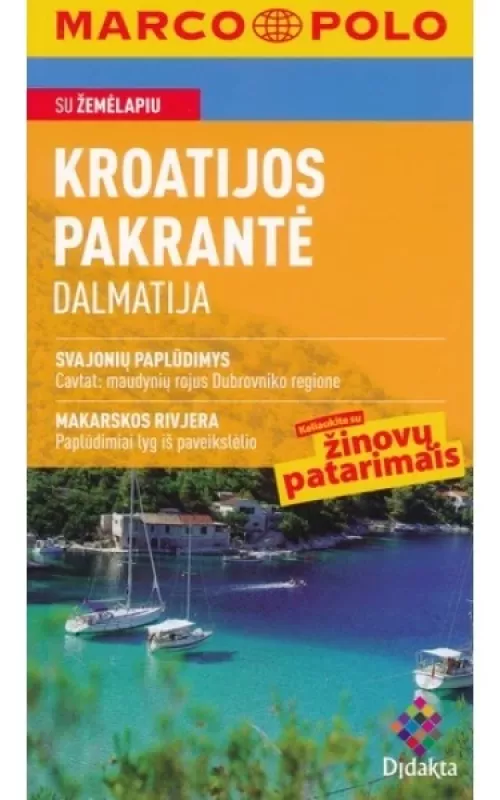 Kroatijos pakrantė. Dalmatija. Keliaukite su žinovų patarimais - Schetar Daniela, knyga