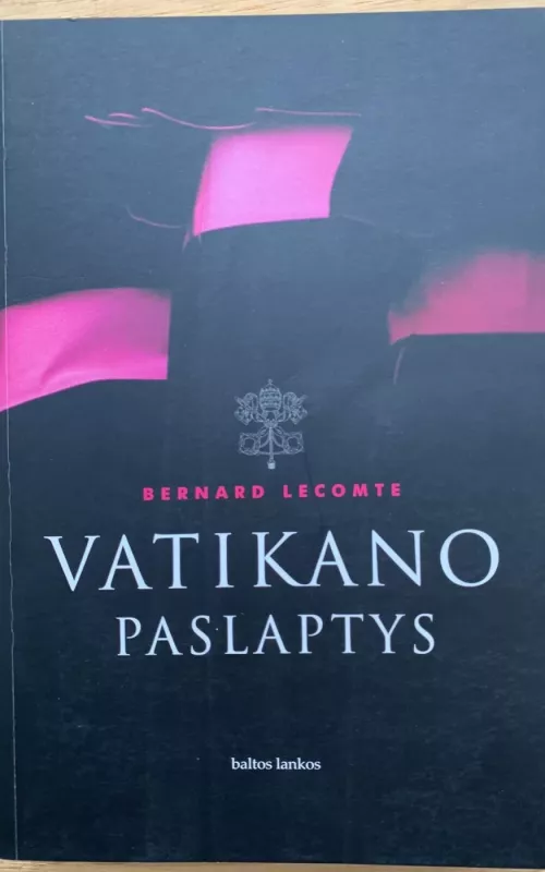 Vatikano paslaptys - Bernard Lecomte, knyga