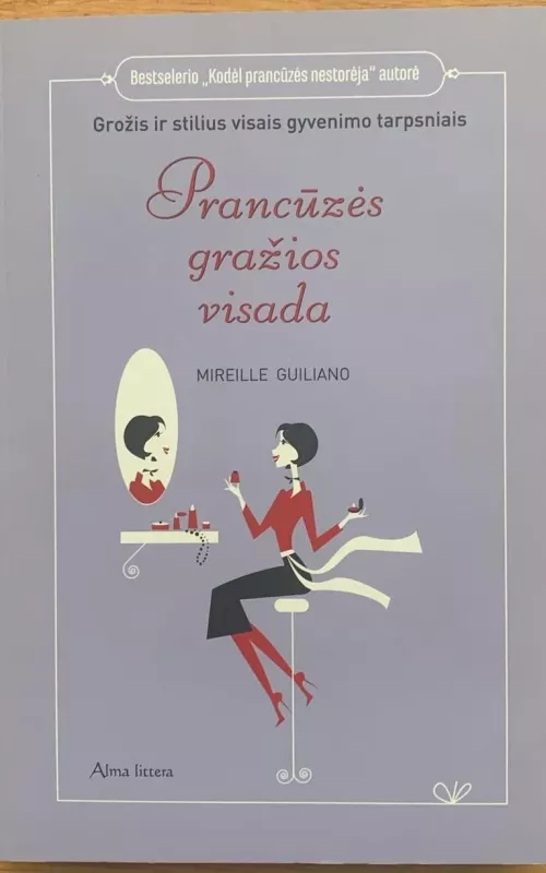 Pranсūzės gražios visada - Mireille Guiliano, knyga