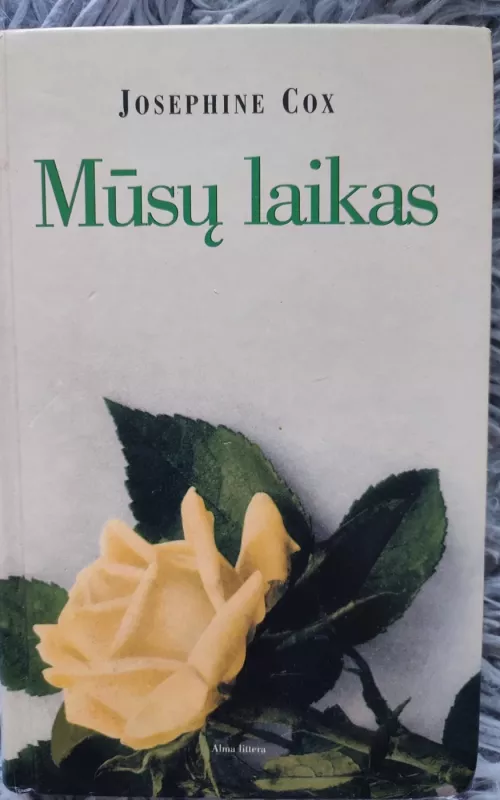 Mūsų laikas - Josephine Cox, knyga