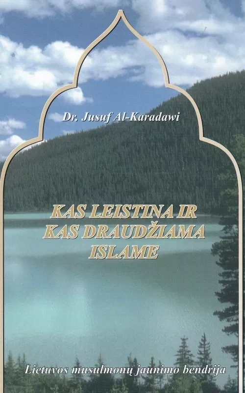 Kas leistina ir kas draudžiama islame - Jusuf Al-Karadawi, knyga