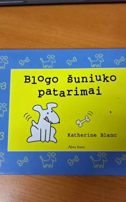 Blogo šuniuko patarimai - Katherine Blanc, knyga