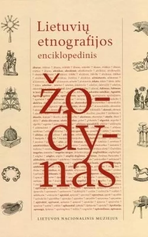 Lietuvių etnografijos enciklopedinis žodynas - Birutė Kulnytė, knyga