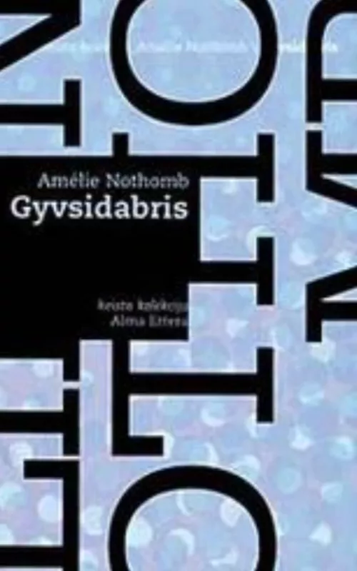 Gyvsidabris - Amelie Nothomb, knyga