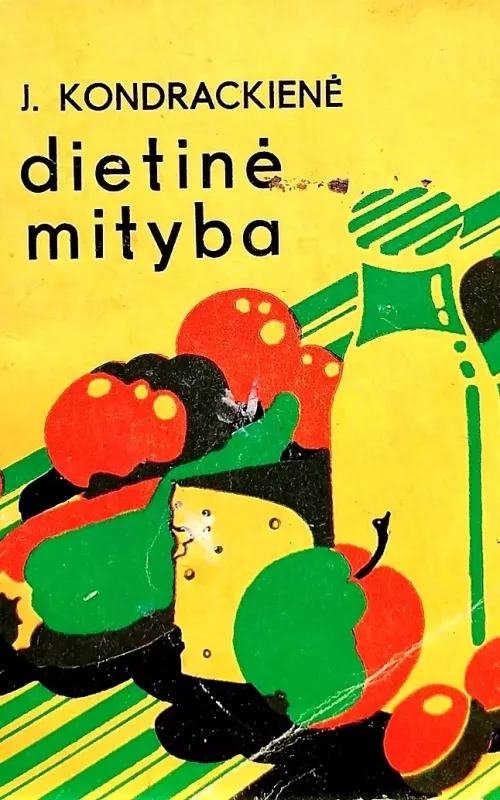 Dietinė mityba - J. Kondrackienė, knyga