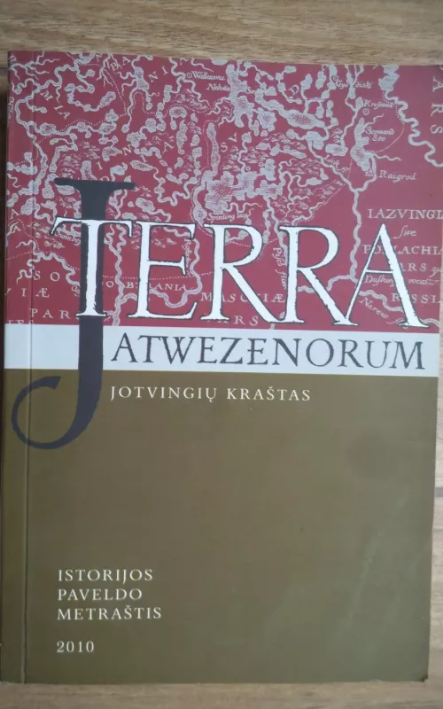 Jotvingių kraštas. Terra Jatwezenorum (2) - Autorių Kolektyvas, knyga