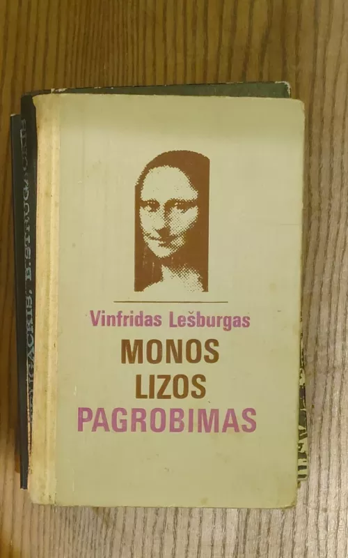 Monos Lizos pagrobimas - Vinfridas Lešburgas, knyga
