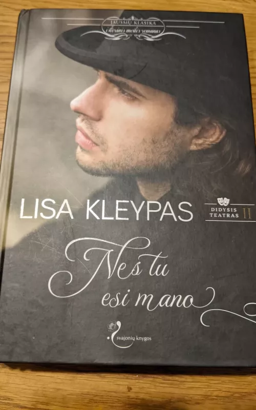 Nes tu esi mano - Lisa Kleypas, knyga