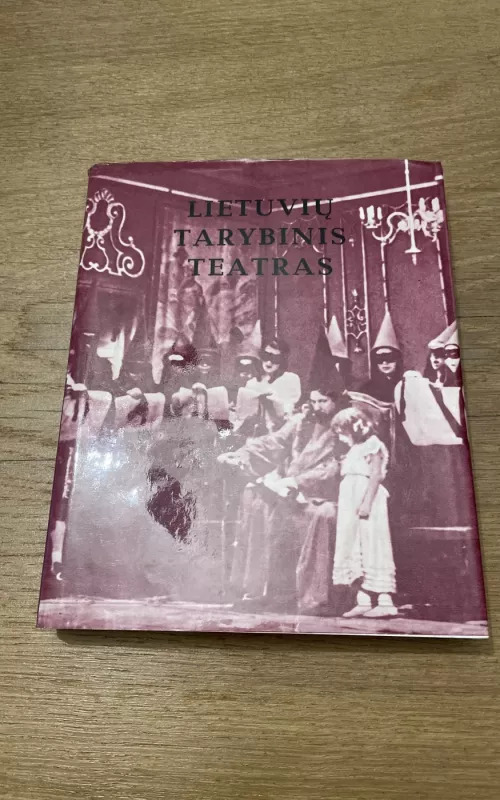 Lietuvių tarybinis teatras. 1940-1956 - Autorių Kolektyvas, knyga