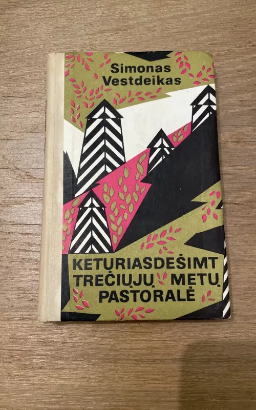 Keturiasdešimt trečiųjų metų pastoralė - Simonas Vestdeikas, knyga
