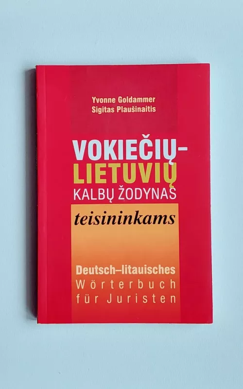 Vokiečių-lietuvių kalbų žodynas teisininkams - Yvonne Goldammer, Sigitas  Plaušinaitis, knyga