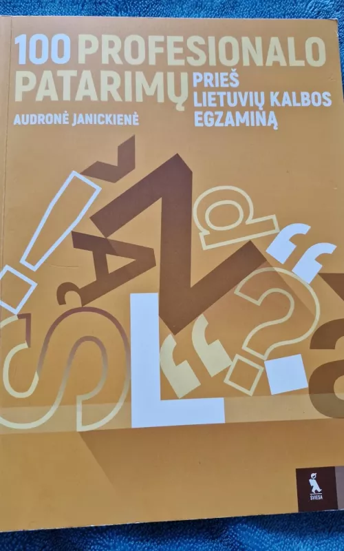 100 profesionalo patarimų prieš lietuvių kalbos egzaminą - Janickienė Audronė, knyga