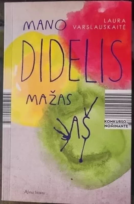 Mano didelis mažas aš - Laura Varslauskaitė, knyga