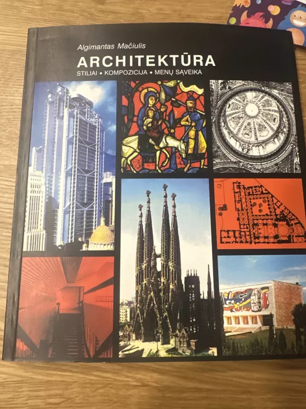 Architektūra: stiliai, kompozicija, menų sąveika - Algimantas Mačiulis, knyga