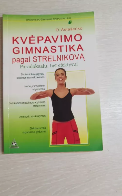 Kvėpavimo gimnastika pagal Strelnikovą - O. Astašenko, knyga