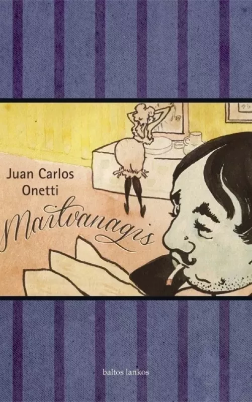 Maitvanagis - Juan Carlos Onetti, knyga