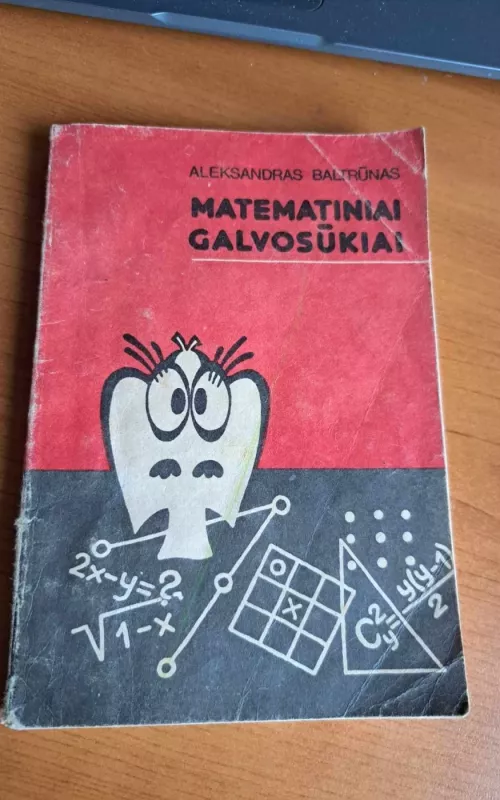 Matematiniai galvosūkiai - Aleksandras Baltrūnas, knyga