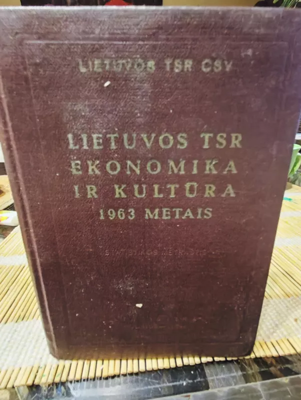 Lietuvos TSR ekonomika ir kultūra 1963 metais - Autorių Kolektyvas, knyga