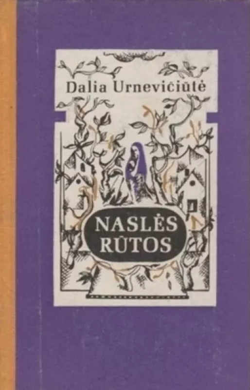 Našlės rūtos - Dalia Urnevičiūtė, knyga