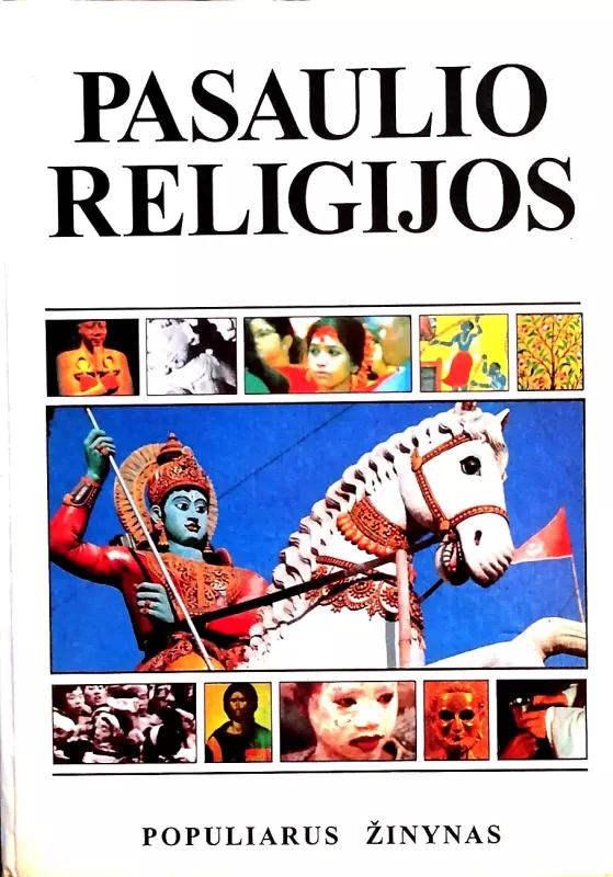 Pasaulio religijos: populiarus žinynas - Autorių Kolektyvas, knyga