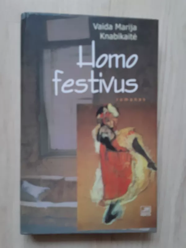 Homo festivus - Vaida Marija Knabikaitė, knyga