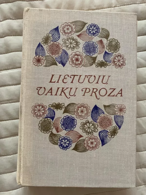 Lietuvių vaikų proza - Autorių Kolektyvas, knyga