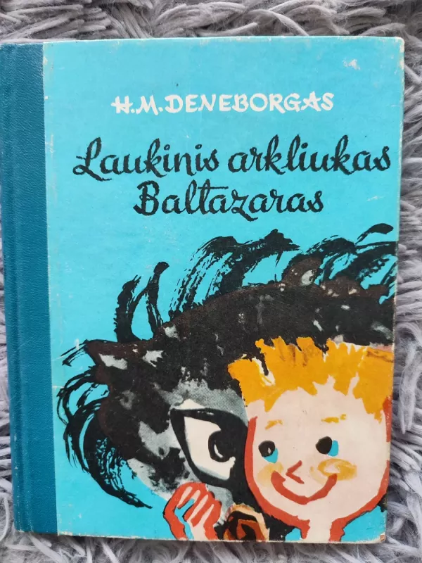 Laukinis arkliukas Baltazaras - H.M. Deneborgas, knyga