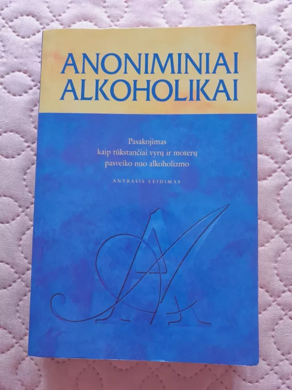 Anoniminiai alkoholikai - Autorių Kolektyvas, knyga