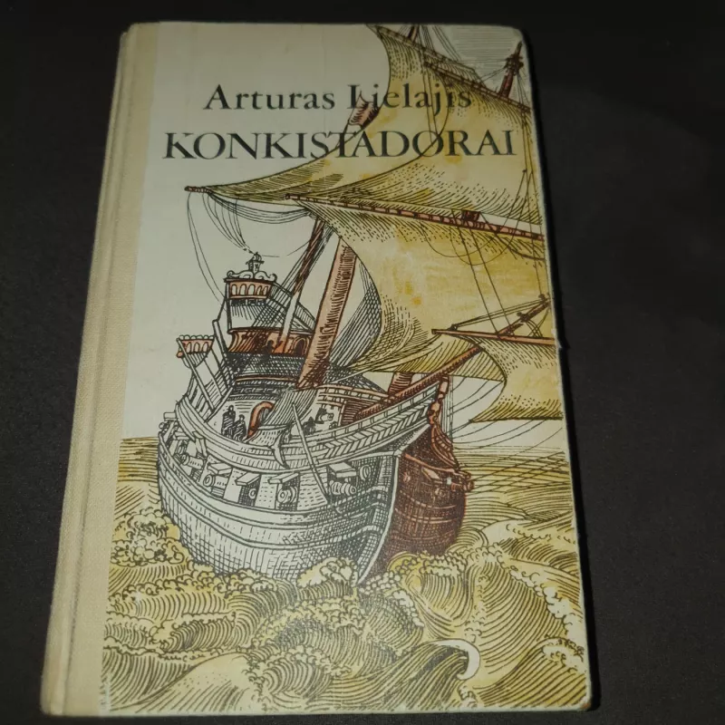 Konkistadorai - Arturas Lielajis, knyga