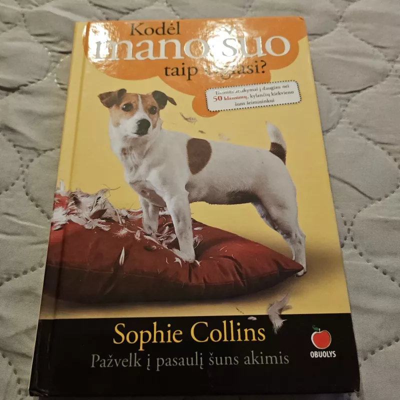 Kodėl mano šuo taip elgiasi - Sophie Collins, knyga