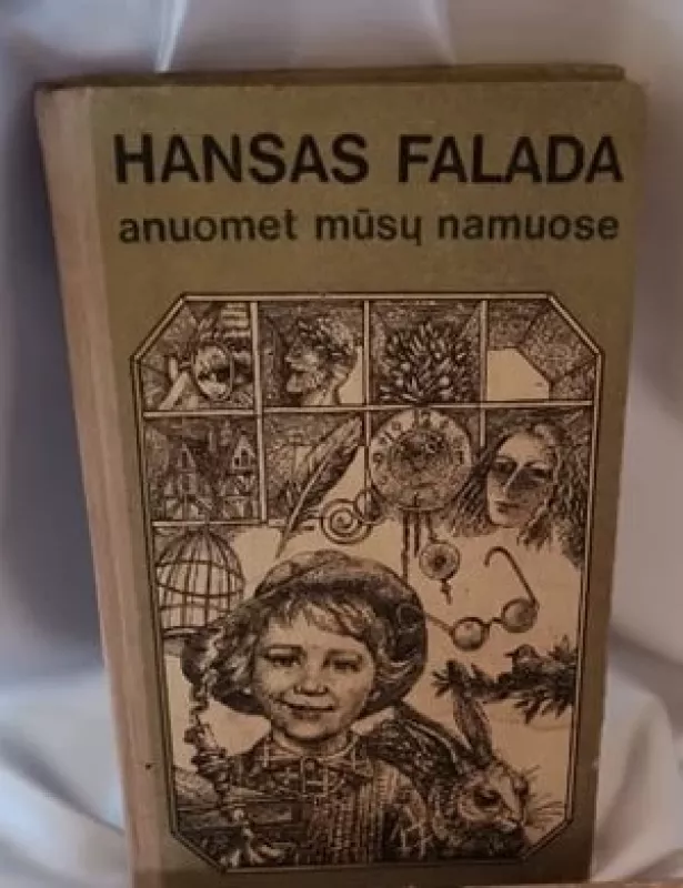 Anuomet mūsų namuose - Hansas Falada, knyga