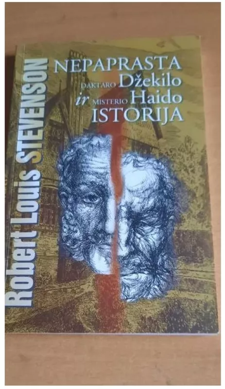 Nepaprasta daktaro Džekilo ir misterio Haido istorija - Robert Louis Stevenson, knyga