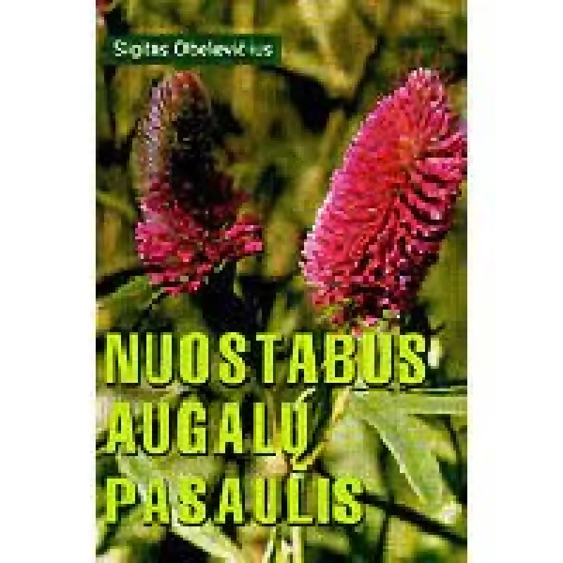 Nuostabus augalų pasaulis - Sigutis Obelevičius, knyga