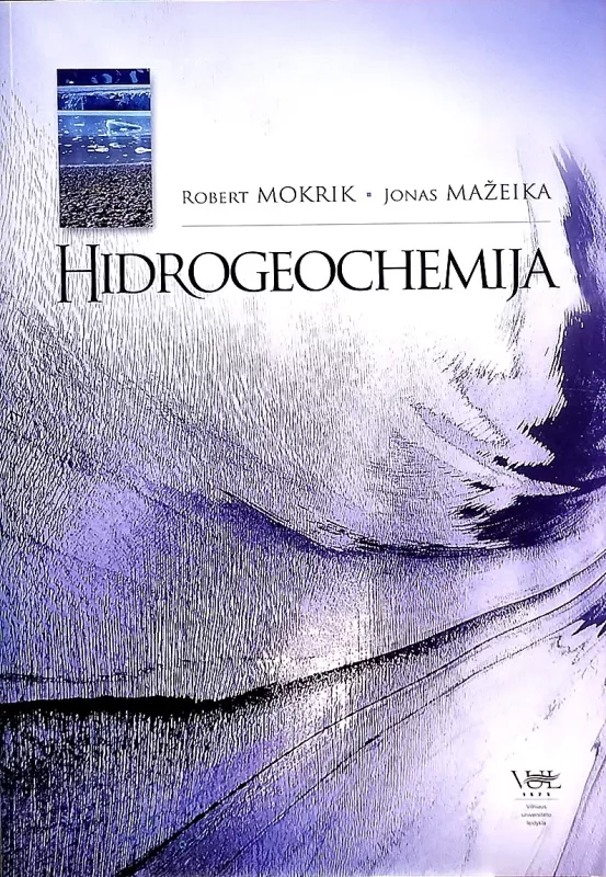 Hidrogeochemija - Mokrik Robert, Mažeika Jonas, knyga