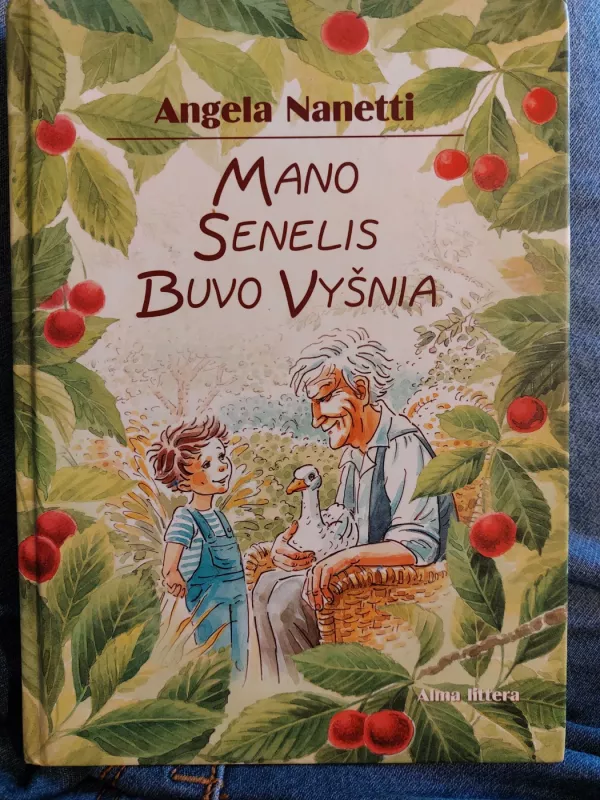 Mano senelis buvo vyšnia - Angela Nanetti, knyga