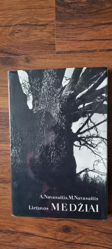 Lietuvos medžiai - Algirdas Navasaitis, knyga
