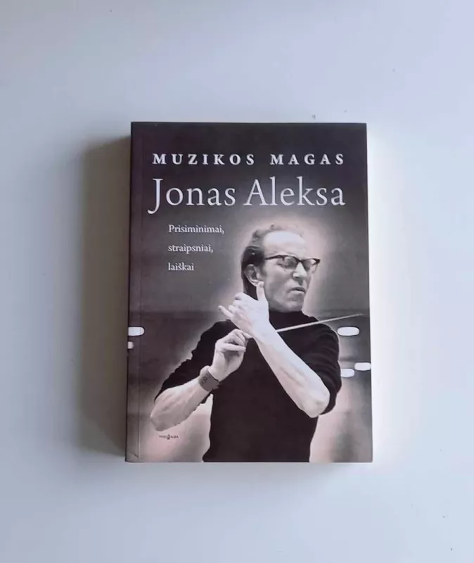 Muzikos magas Jonas Aleksa: prisiminimai, straipsniai, laiškai - Edmundas Gedgaudas, knyga