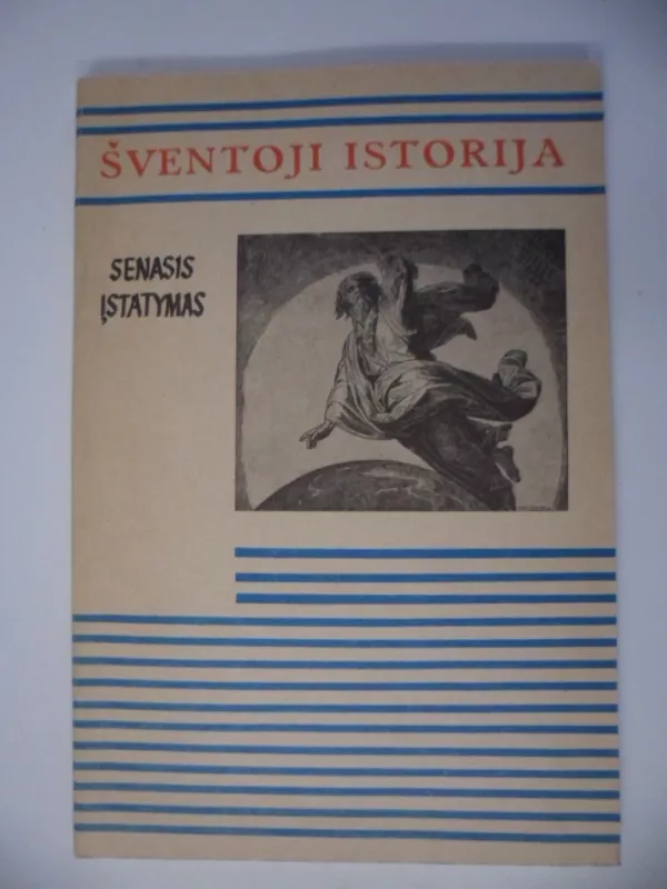 Šventoji istorija. Senasis įstatymas - Autorių Kolektyvas, knyga