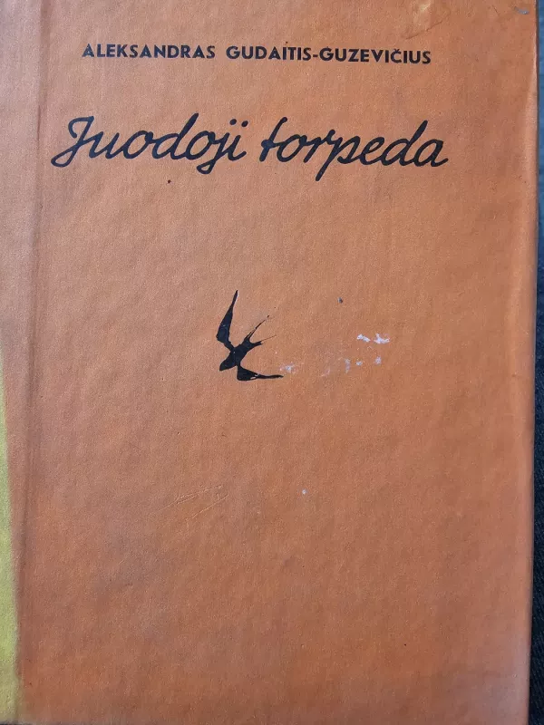 Juodoji torpeda - A. Gudaitis-Guzevičius, knyga