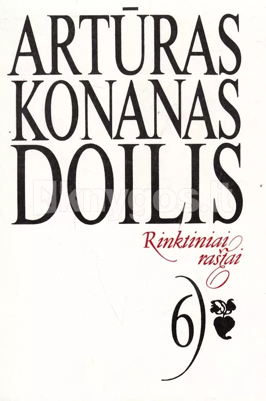 Rinktiniai raštai (6 tomai) - Arthur Conan Doyle, knyga