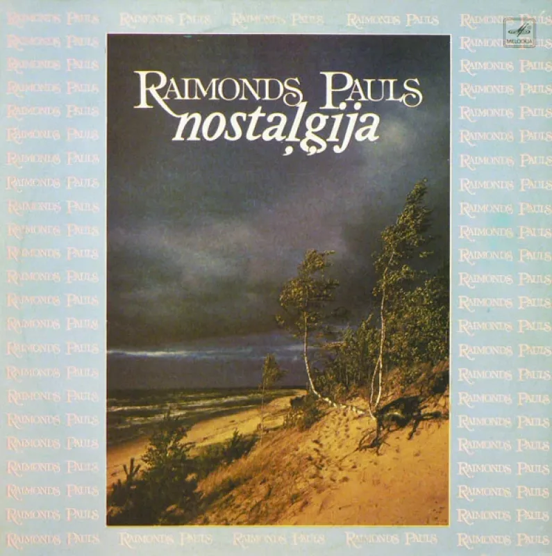 Nostaļģija - Raimonds Pauls, plokštelė