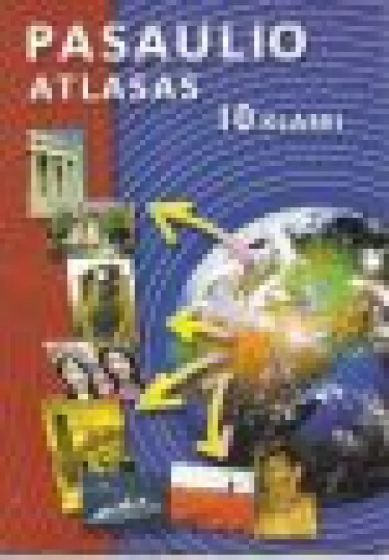 Pasaulio atlasas 10 klasei - Autorių Kolektyvas, knyga