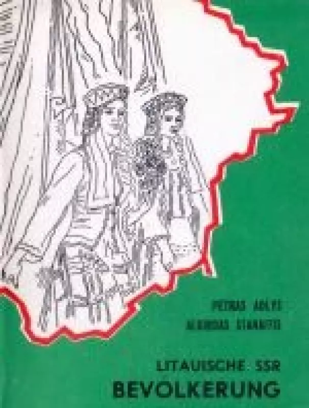Litauische SSR. Bevölkerung - Stanaitis A. Adlys P., knyga