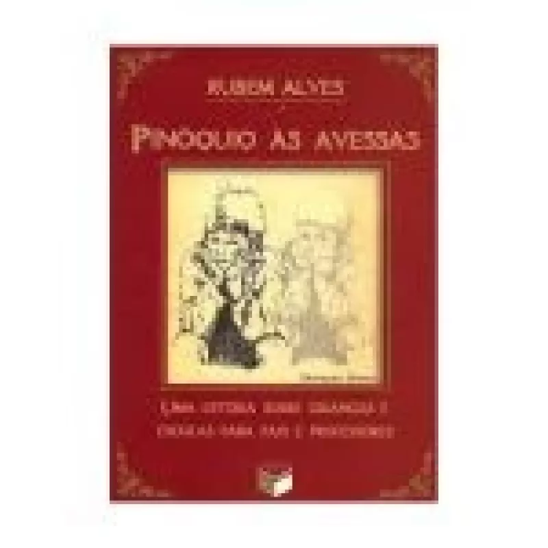 Pinóquio às Avessas - Rubem Alves, knyga