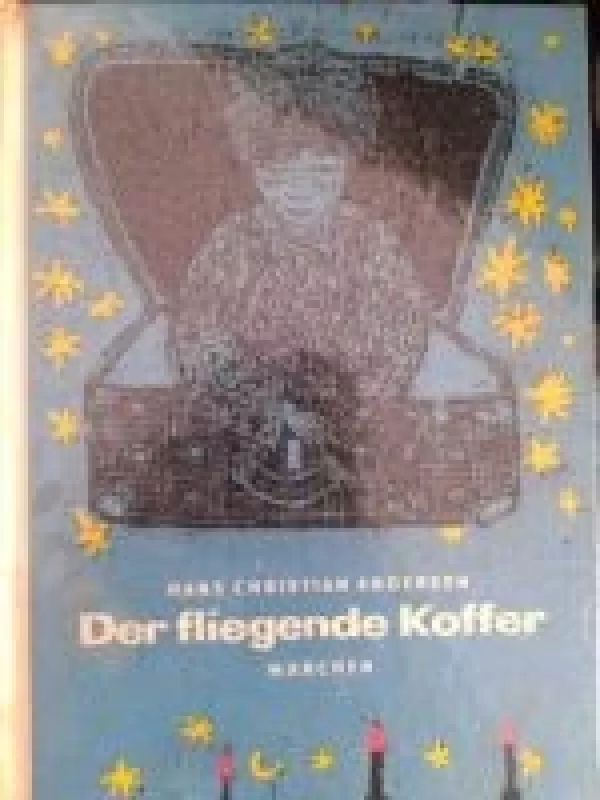 Der fliegende Koffer - Hansas Kristianas Andersenas, knyga