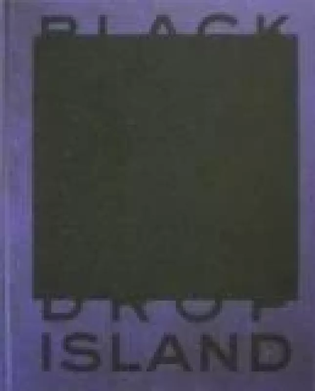 Black Drop Island - Autorių Kolektyvas, knyga
