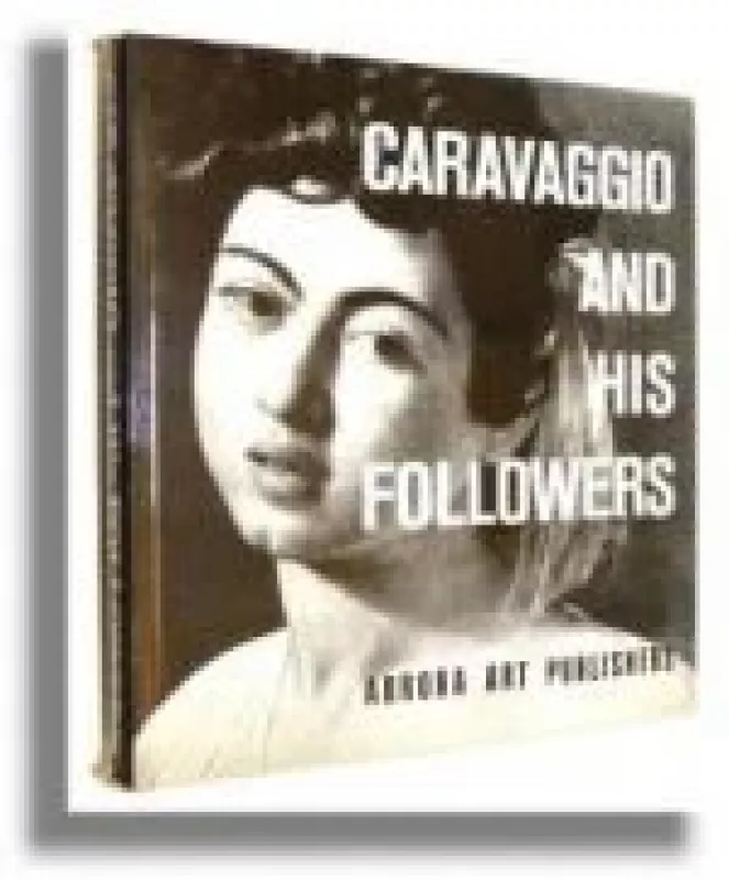Caravaggio and His Followers - Autorių Kolektyvas, knyga