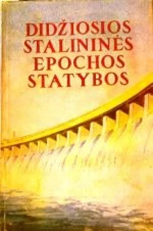 Didžiosios stalininės epochos statybos - Autorių Kolektyvas, knyga