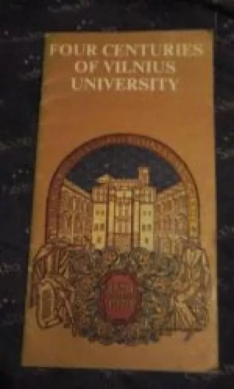 Four centuries of Vilnius University - Autorių Kolektyvas, knyga